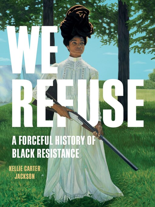 Title details for We Refuse by Kellie Carter Jackson - Available